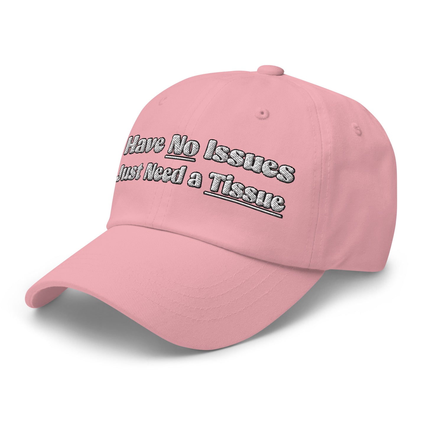 I Have No Issues, I Just Need a Tissue | Funny and Cute Dad Hat, Pink and Blue