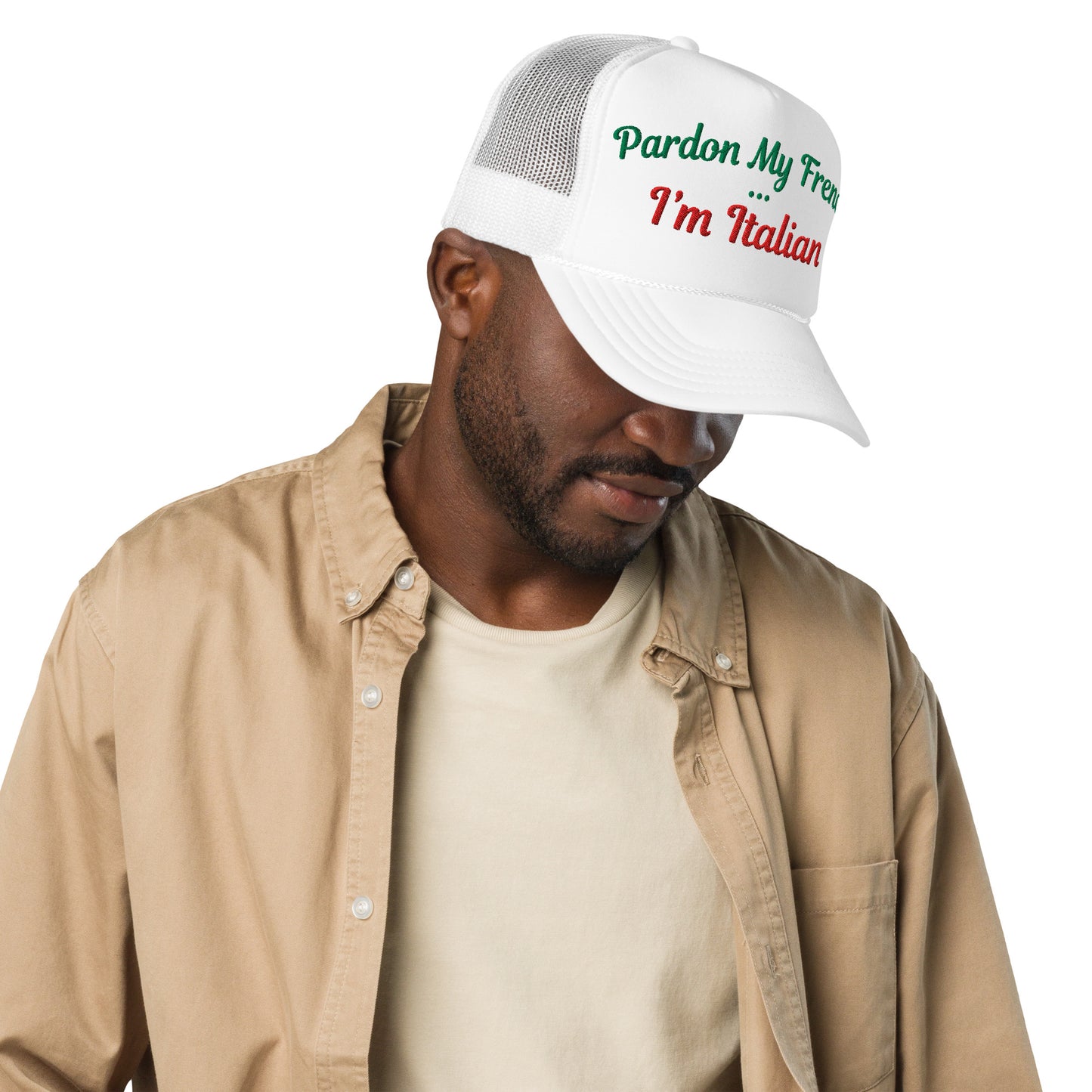 Pardon My French... I'm Italian | Funny, Cute, and Trendy Embroidered Foam Trucker Hat with Snapback