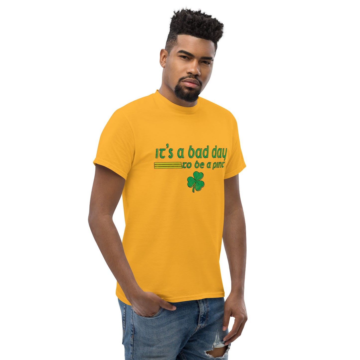 It’s a Bad Day to Be a Pint - Funny and Trendy St Patrick’s Day Themed T-Shirt