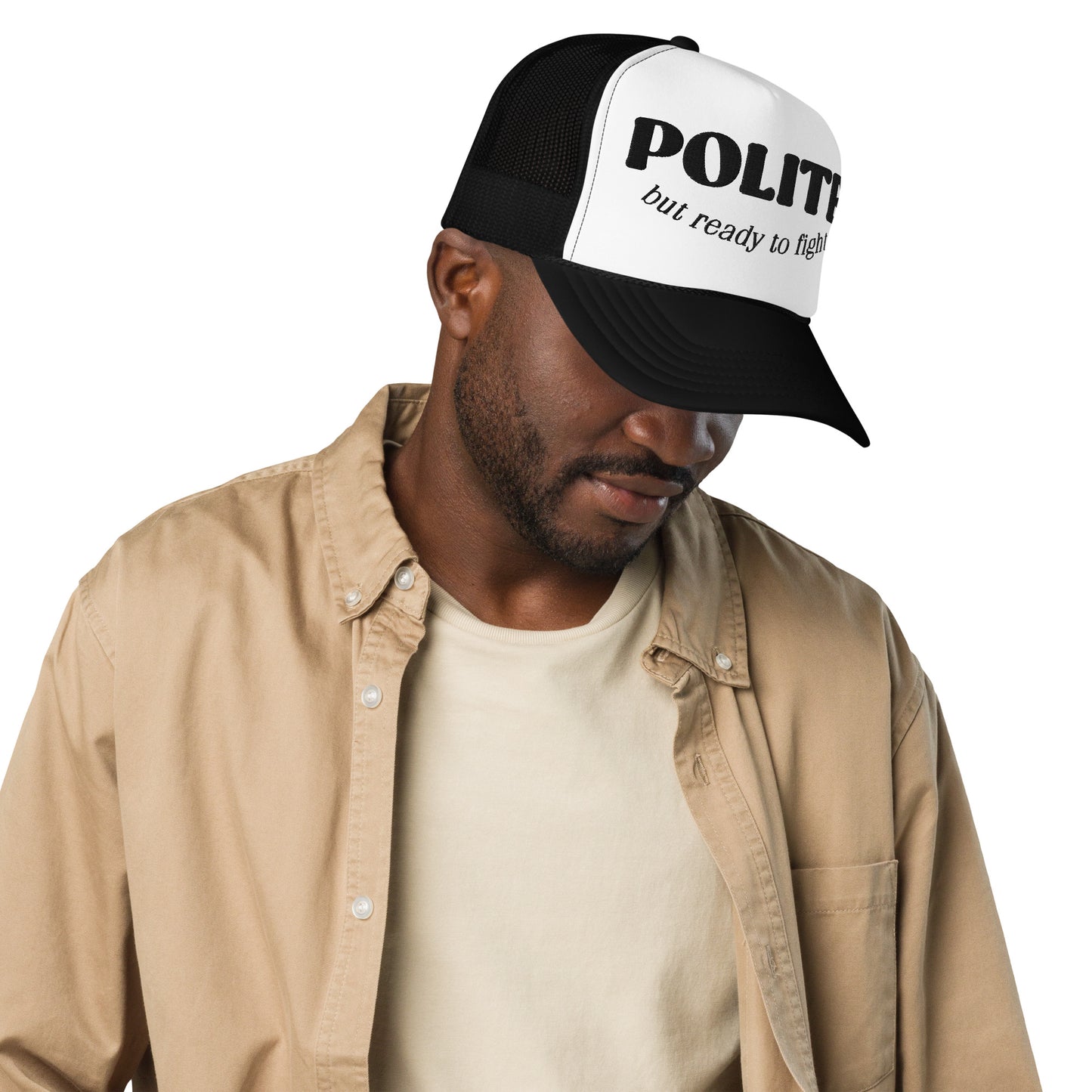 Polite But Ready To Fight | Funny and Punny Adjustable Foam Trucker Hat with Snapback